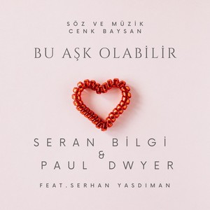 Bu Aşk Olabilir (feat. Serhan Yasdıman)