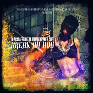 Break Ah Hoe (Explicit)