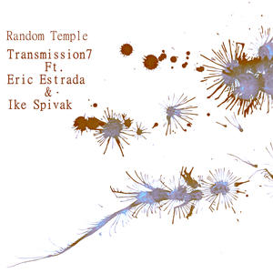 Transmission7 (feat. Eric Estrada & Ike Spivak)