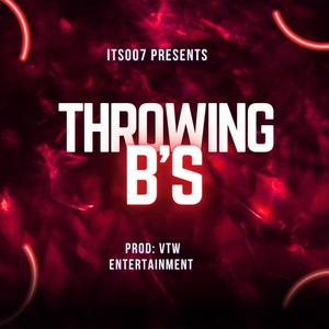 THROWING B'S (Explicit)