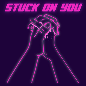 Stuck on You