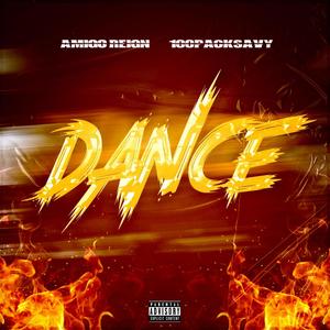 Dance (feat. 100packsavy) (Explicit)