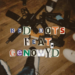 RED DOT'S !! (feat. Gvvins!) [Explicit]