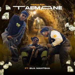 Taemane (feat. Bua Mantsha)