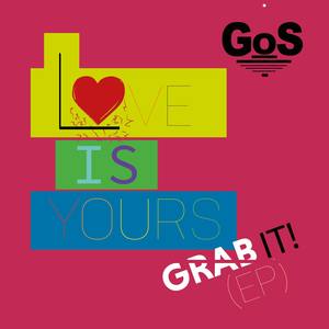 Love Is Yours - Grab It (Ep)