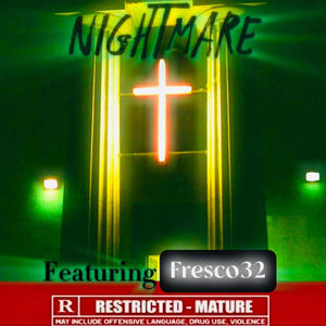 Nightmare (feat. Fresco32) (Explicit)