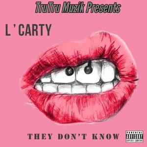 They Dont Know (Explicit)