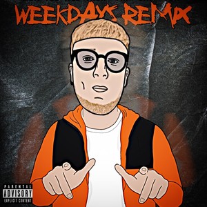 Weekdays (Remix|Explicit)