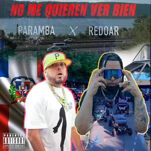 NO ME QUEREN VER BIEN (feat. PARAMBA)