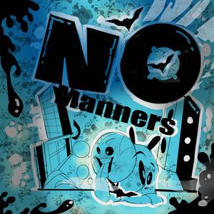 No Manners (Explicit)