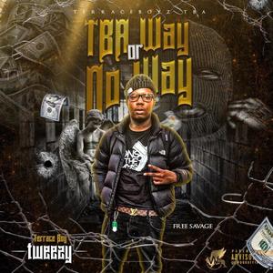 TBA Way or NO Way (Explicit)