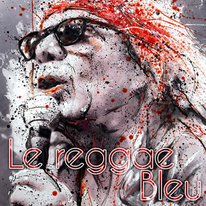 Le reggae bleu (Explicit)