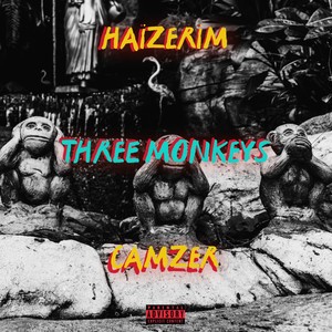 Three Monkeys (feat. Haizerim) [Explicit]