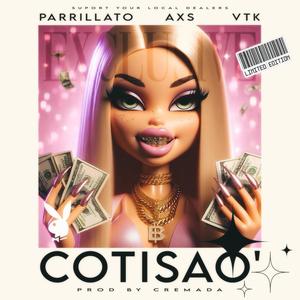 Cotisao' (feat. VTK, AXS & Cremada) [Explicit]