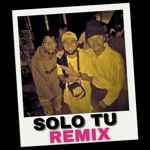 SOLO TU (feat. Dimelo Dante & Flersy) (REMIX|Explicit)