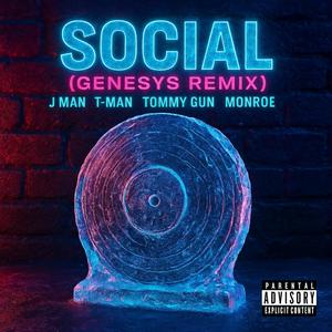 SOCIAL (feat. T-Man, Tommy Gun & Monroe) (Genesys UKG Remix|Explicit)