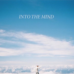 Into the Mind (Explicit)