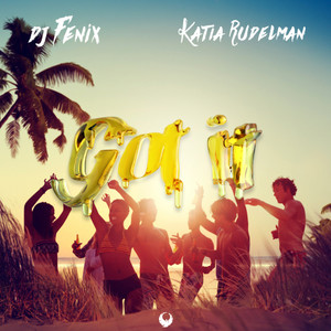 Got it(feat. Katia Rudelman)