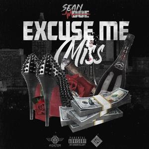 Excuse Me Miss Freestyle (Explicit)
