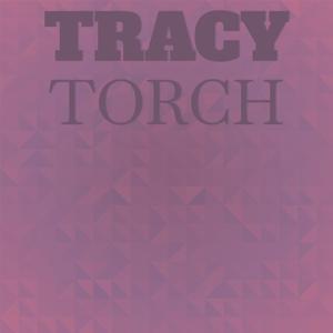 Tracy Torch