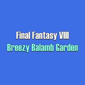 Breezy Balamb Garden (From "Final Fantasy VIII")