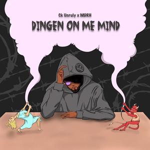 Dingen On Me Mind (feat. MRDH)