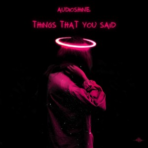 Things That You Said