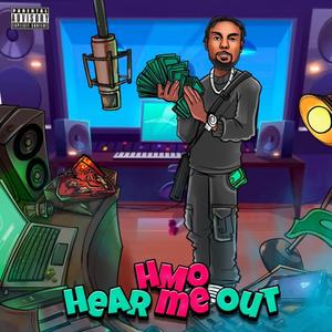 Hear Me Out (HMO) (feat. Chevy Slimm) (Explicit)