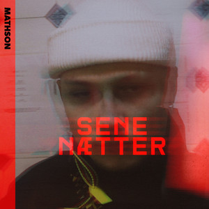 Sene Nætter (Explicit)