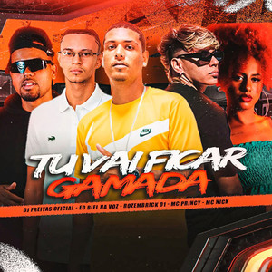 Tu Vai Ficar Gamada (Explicit)