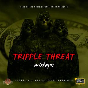 Triple Threat Mixtape (feat. Weda Man)