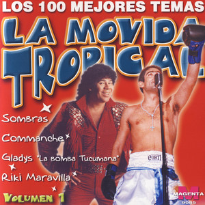 La Movida Tropical: Los 100 Mejores Temas Vol. 1