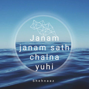 Janam Janam Sath Chalna Yuhi