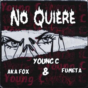 No quiere (feat. Aka-Fox & Fumeta)