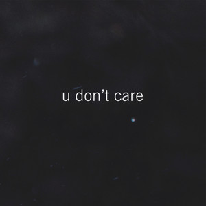 U Don't Care