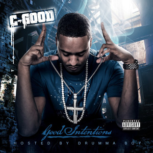 Good Intentions Hosted by Drumma Boy (Explicit)