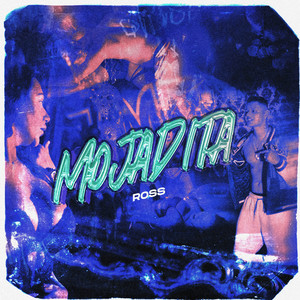 Mojadita (Explicit)