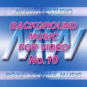 Background Music for Video, No. 10