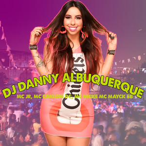 Set Dj Danny Albuquerque (Explicit)