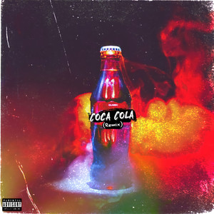 Coca Cola (Remix) [Explicit]