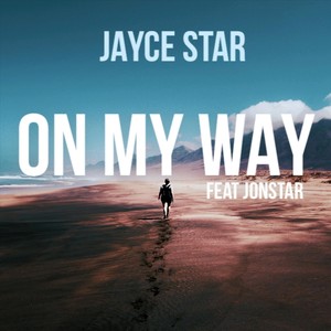 On My Way (feat. JonStar) (Explicit)