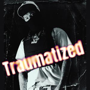 Traumatized (Explicit)