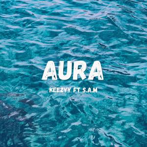 Aura (feat. S.A.M) [Explicit]