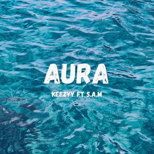 Aura (feat. S.A.M) (Explicit)