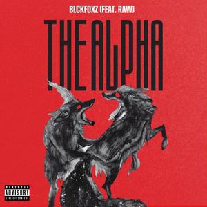 The Alpha (feat. Raw) (Explicit)