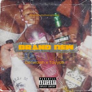 Brand New (feat. Tayyab) (Explicit)