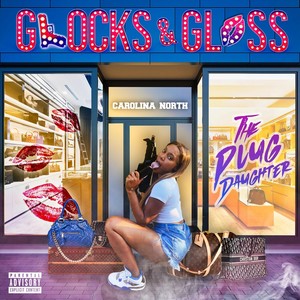 Glocks & Gloss (Explicit)