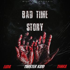 Bad Time Story (feat. uLuda no Thara)