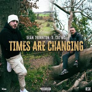 TIMES ARE CHANGING (feat. Col Mc) (Explicit)