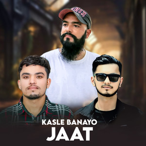 Kasle Banayo Jaat